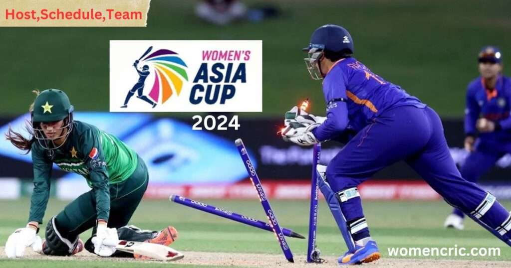 Women T20 Asia Cup 2024 Schedule ,Host , Team ,Group, Matches भारत बनाम पाकिस्तान मैच 