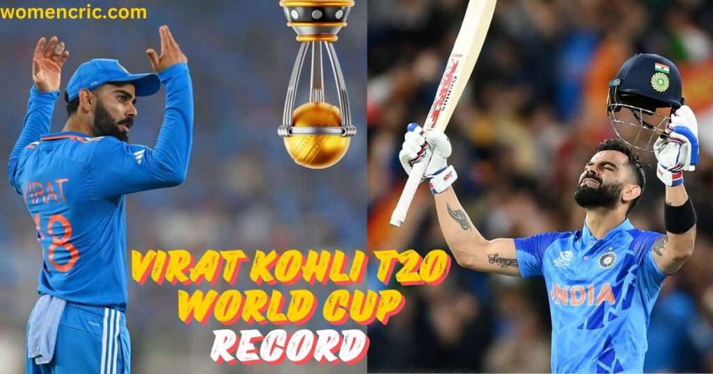 Virat Kohli T20 World Cup Record: